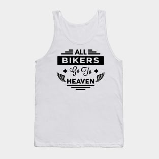 All Bikers Go To Heaven Tank Top